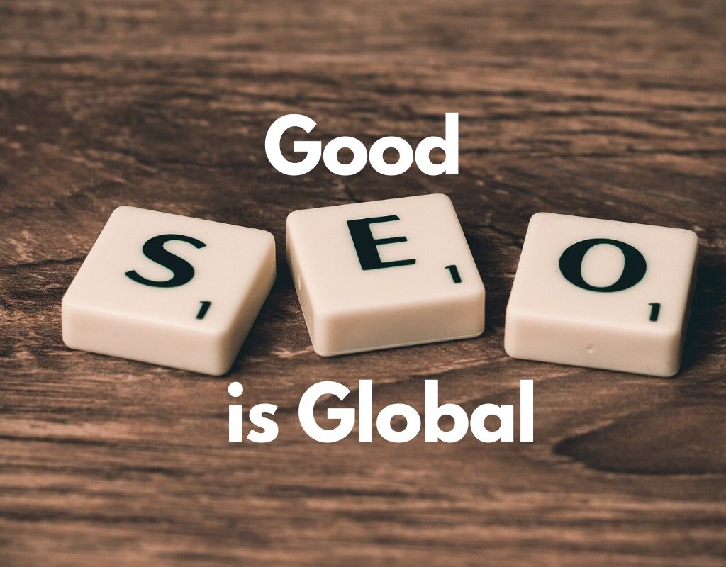 good seo is global