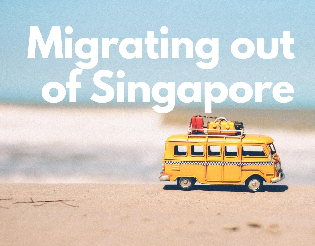 migrating out of Singapore