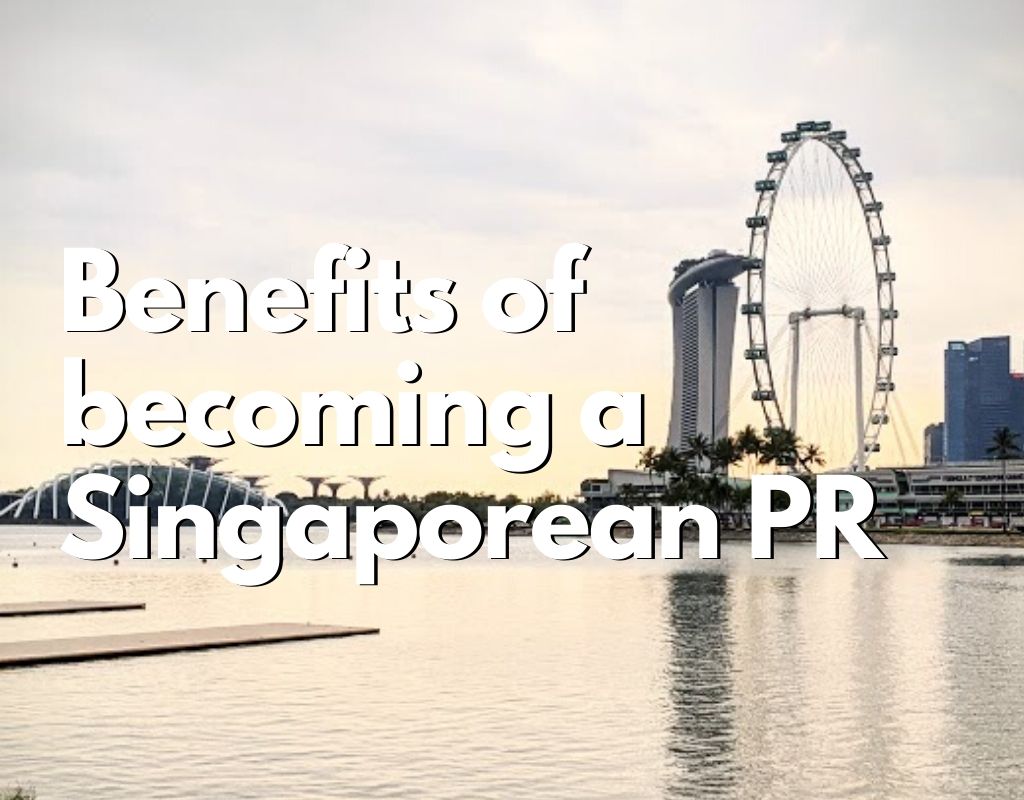benefits of becoming a singapore PR