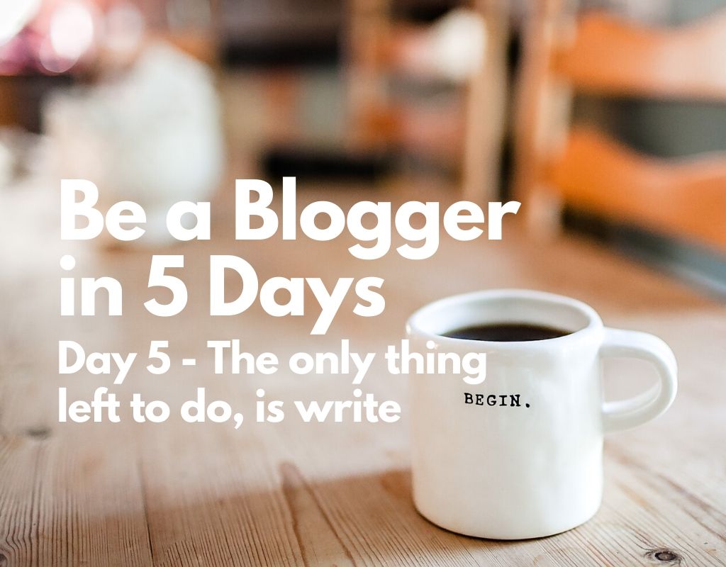 Be a blogger in 5 days challenge