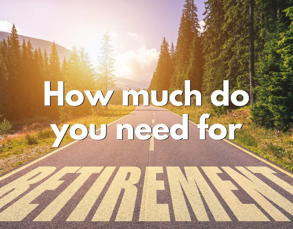 how much do you need for retirement?