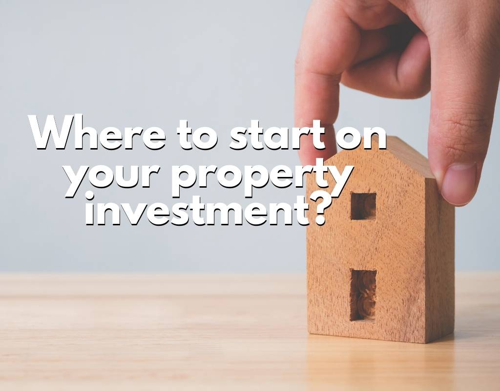 where to start on property investment