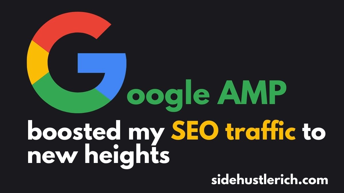 google amp boosted my seo traffic to new heights