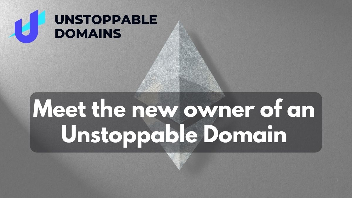 meet the new owner of an unstoppable domain