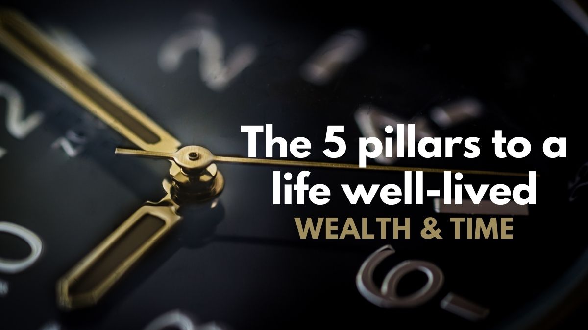 life well lived - wealth and time
