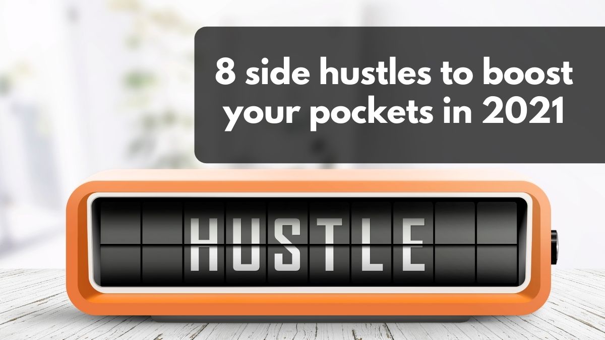 8 side hustles for 2021