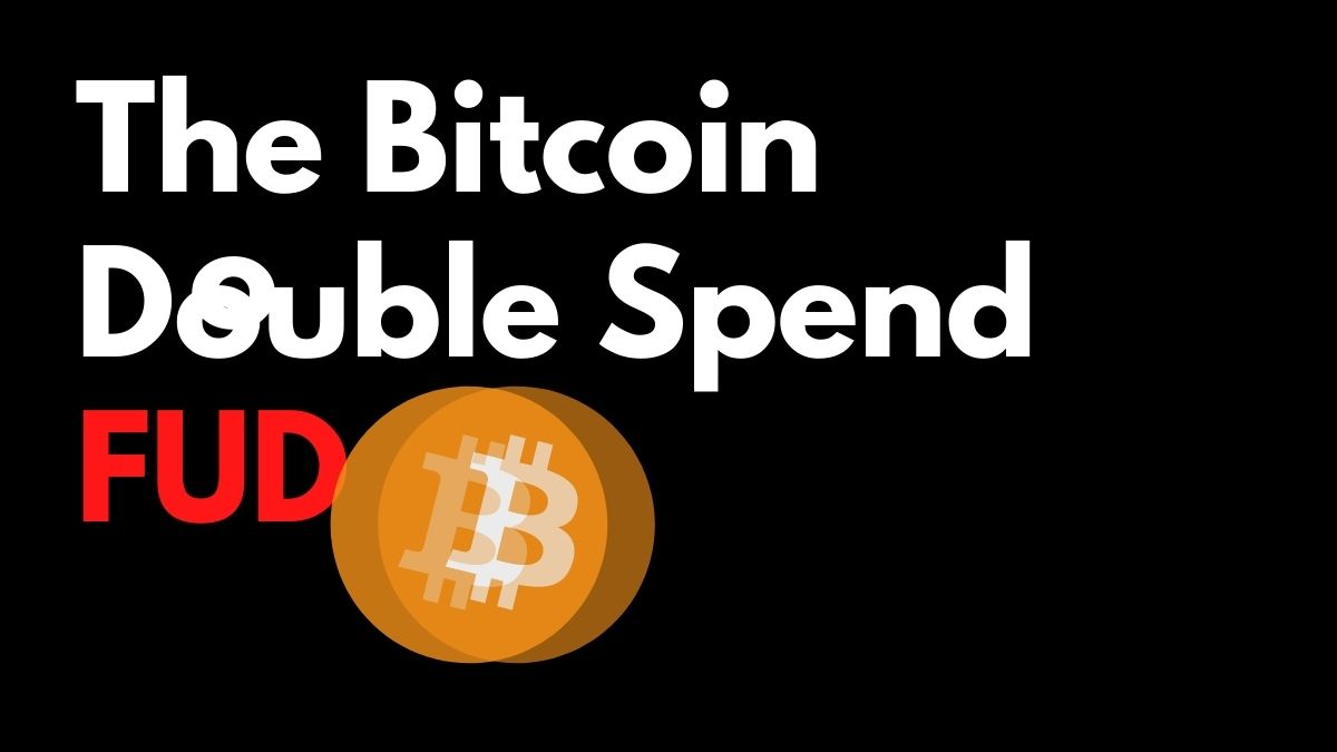 the bitcoin double spend fud