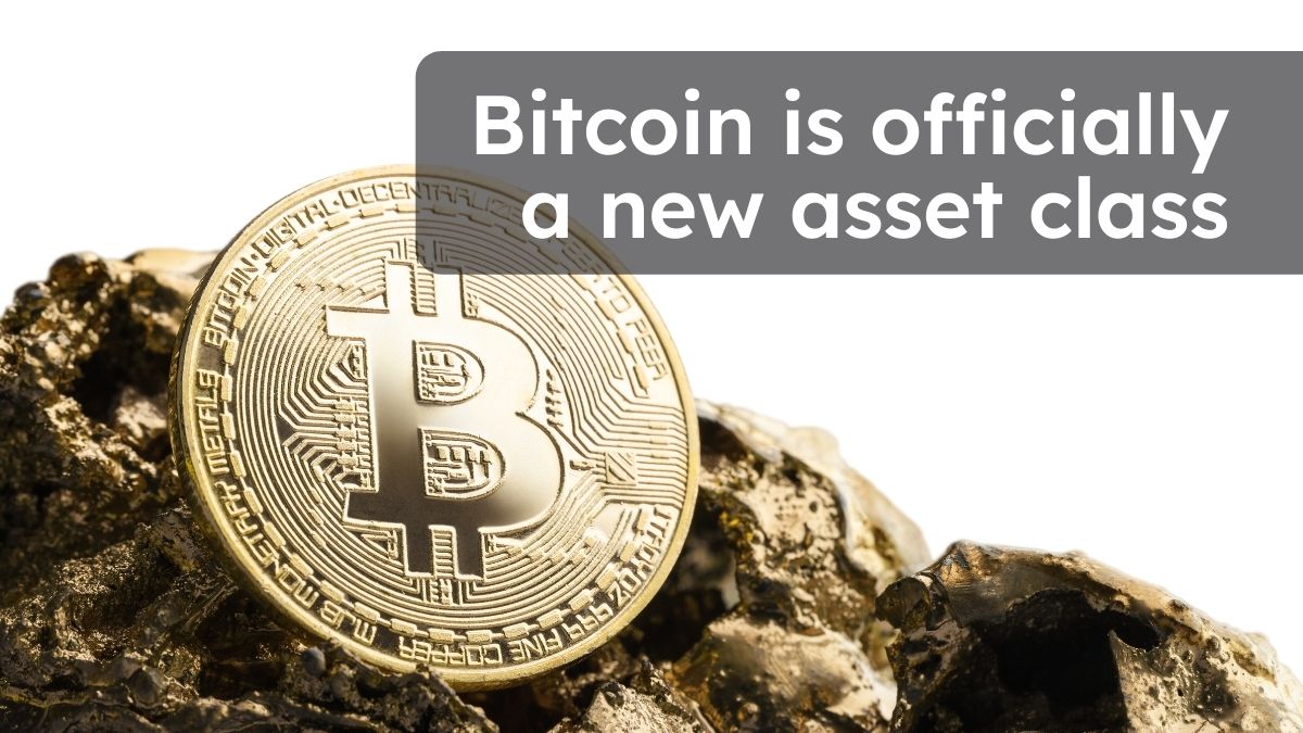 Bitcoin is a new asset class