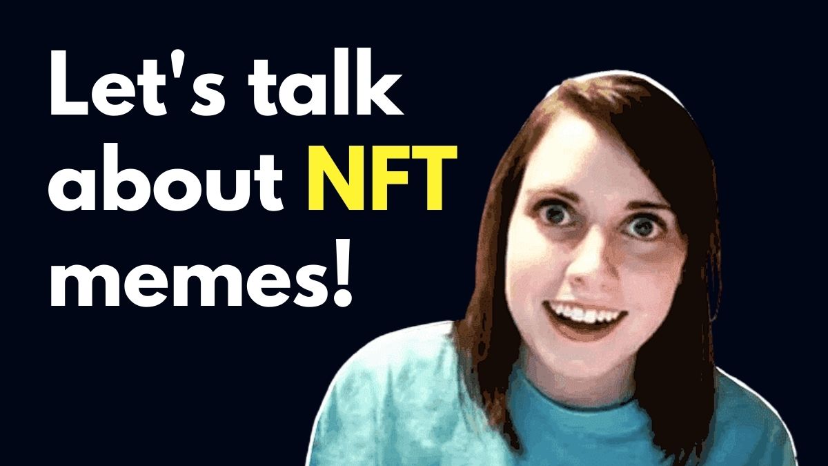 lets talk about NFT memes