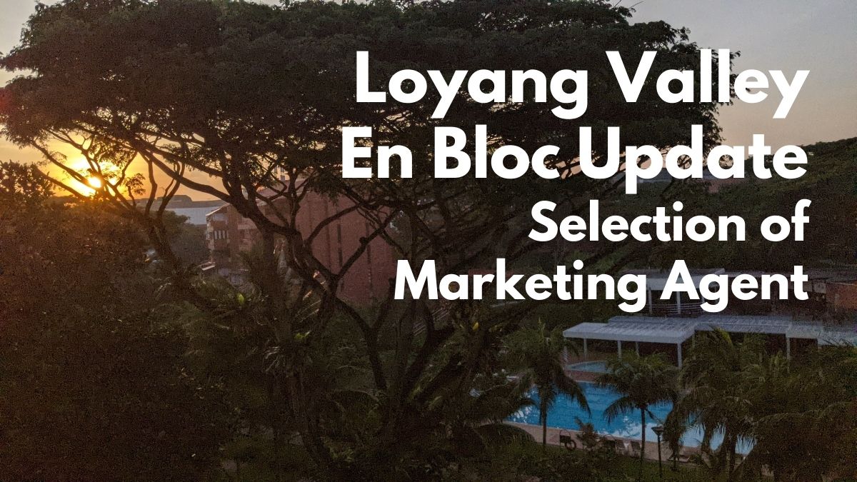 Loyang Valley En Bloc - Selection of Marketing Agent