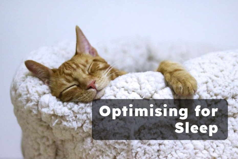 Optimising for sleep