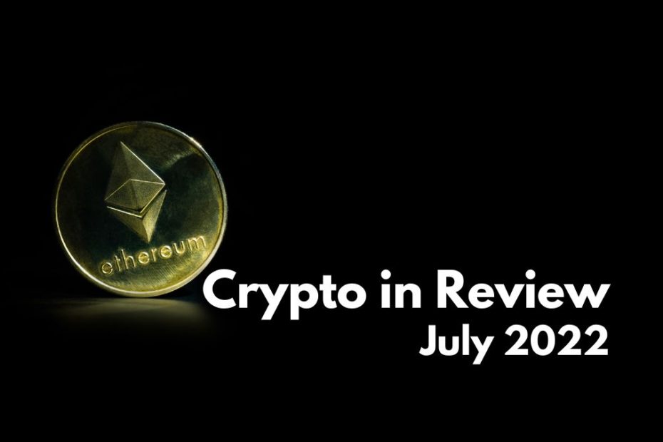 Crypto in Review - Jul2022